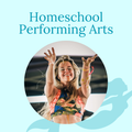 Homeschool Performing Arts